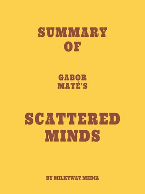 cover image of Summary of Gabor Maté's Scattered Minds